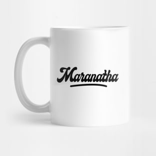 Maranatha Mug
